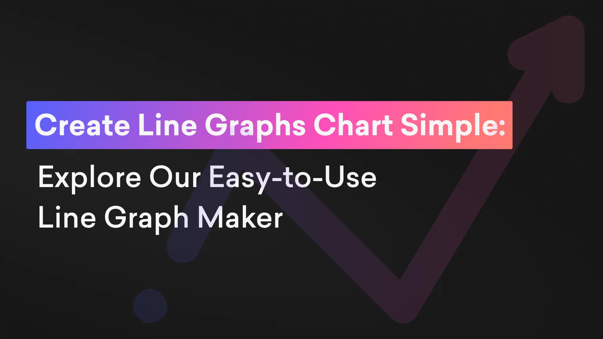 Create Line Graphs Chart Simple Explore Our EasytoUse Line Graph Maker Decktopus